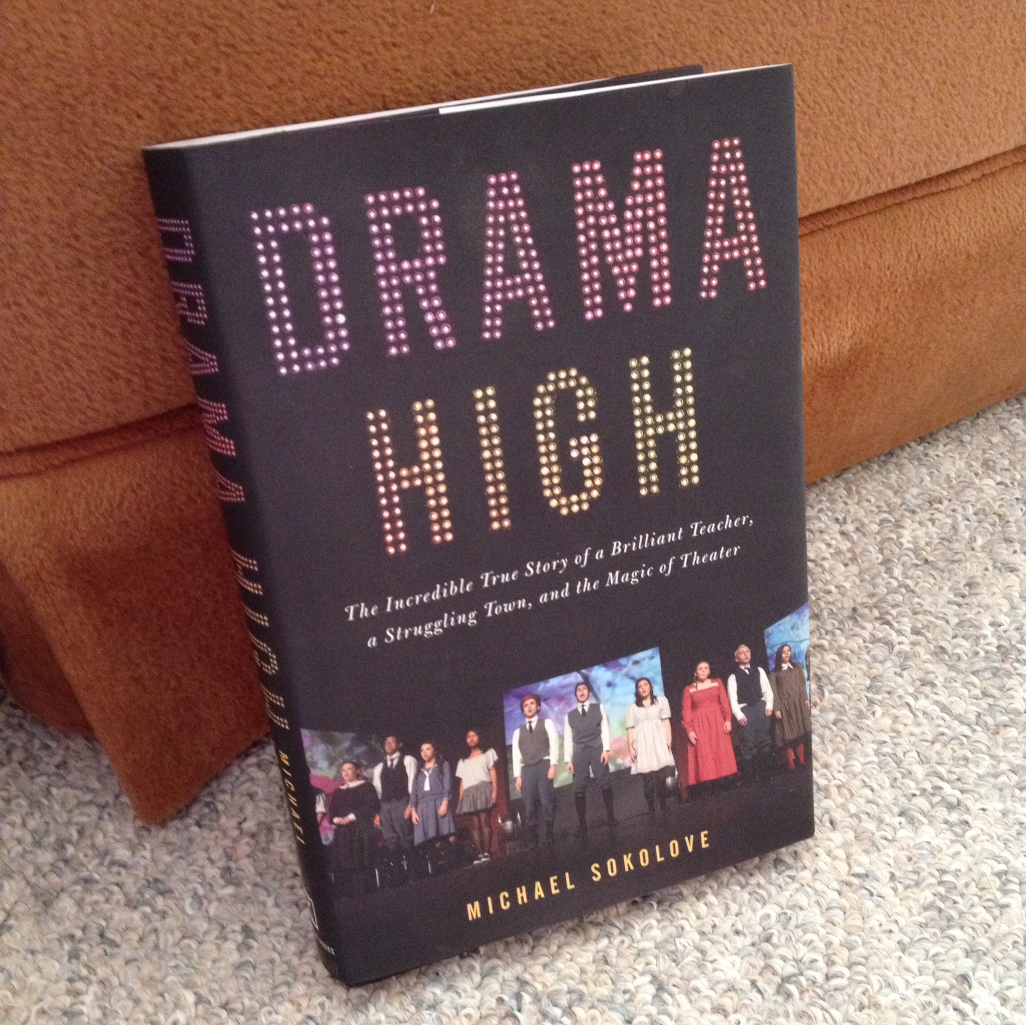 Drama High The Incredible True Story of a Brilliant Teacher a
Struggling Town and the Magic of Theater Epub-Ebook