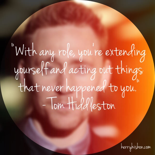 Wednesday Words of Wisdom - Tom Hiddleston